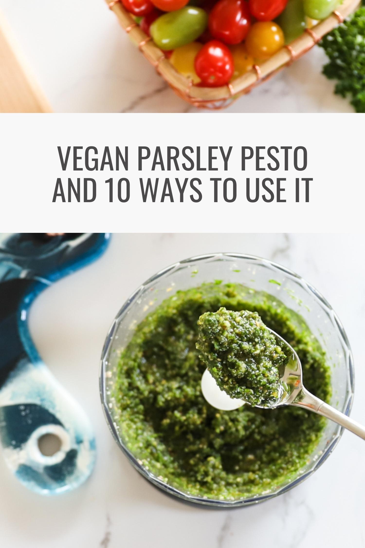 Green pesto in food processor bowl with text overlay that says, "Vegan parsley pesto and 10 ways to use it".