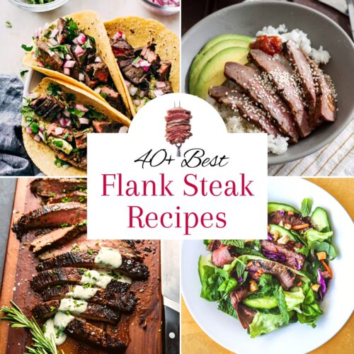 Collage of four flank steak recipes including tacos, a rice bowl with avocado, sliced grilled flanks steak drizzled with white sauce and a colorful salad with herbs and text overlay with the post title.