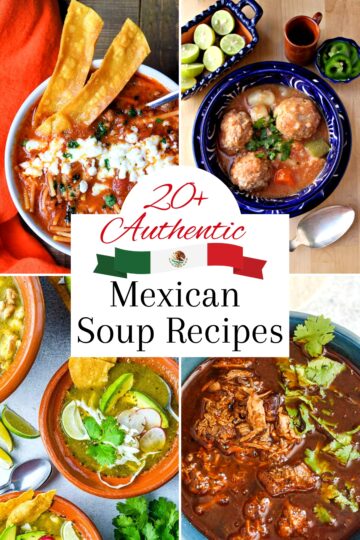 Top 20+ Authentic Mexican Soup Recipes - West Coast Kitchen Garden