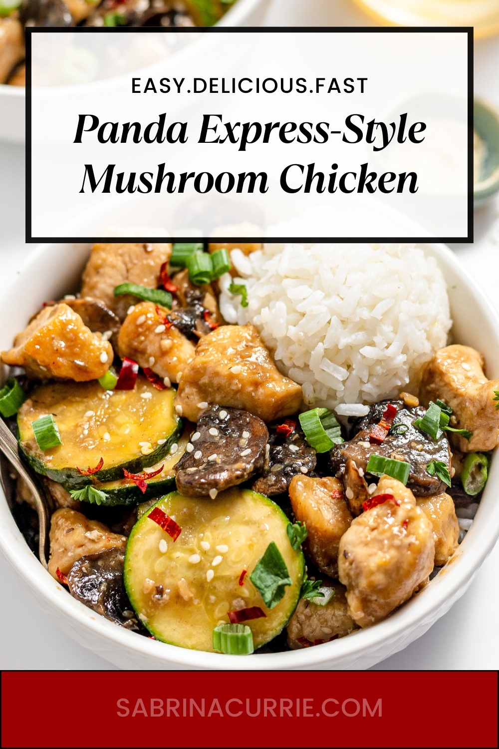 White bowl of saucy glazed mushrooms, chicken and zucchini with a round scoop of rice on top. The title, " delicious. easy. fresh. Panda Express-style mushroom chicken", is on a white banner at the top.