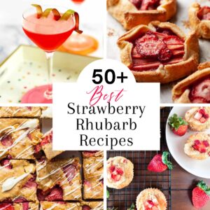 White banner with title, '50+ best strawberry rhubarb recipes', in the center of a collage of 4 strawberry rhubarb recipes including a bright pink drink in a martini glass with a twist of rhubarb, open faced individual tarts, muffins with scattered strawberries beside and bars flecked with pink and drizzled with white icing.