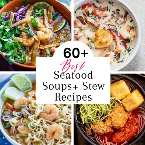 Collage of 4 seafood soups in bowls including shrimp soup topped with sliced tortilla strips, creamy stew filled with chunks of scallops and lobster, an orange fish curry and a shrimp topped ramen soup with a slice of lime. Post title of 60+ best seafood soups and stew recipes in on a white banner in the center.
