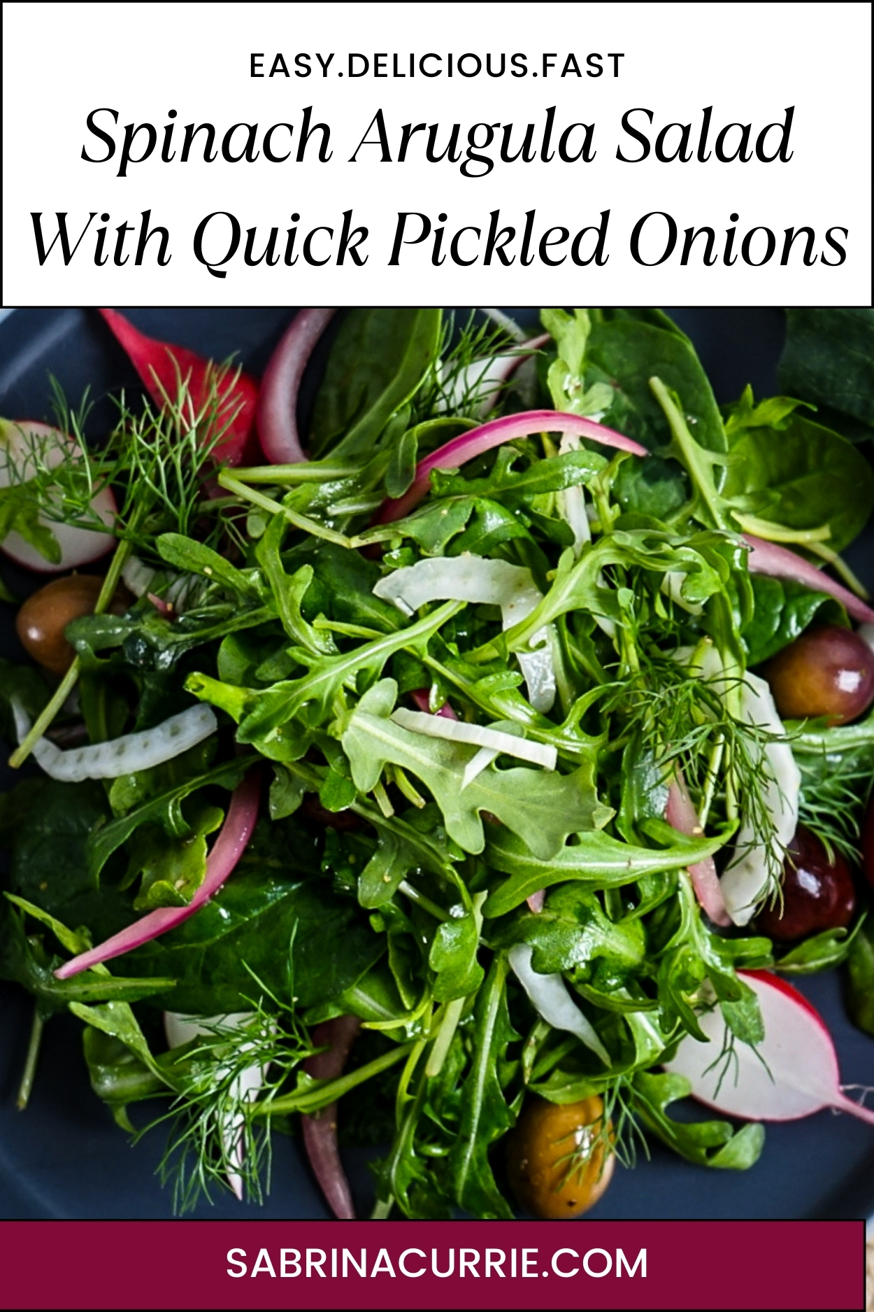Recipe title above the photo of green spinach and arugula salad with sliced radishes, red onions and slivered fennel.