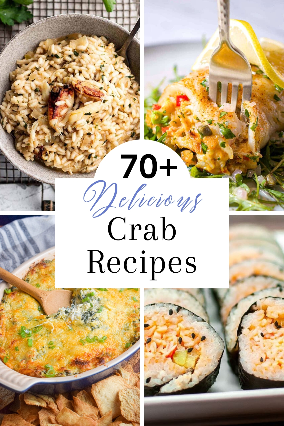 Collage of 4 crab recipes including crab fried rice, crab stuffed white fish with capers, sushi rolls stuffed with crab mixture and a cheesy topped crab dip.