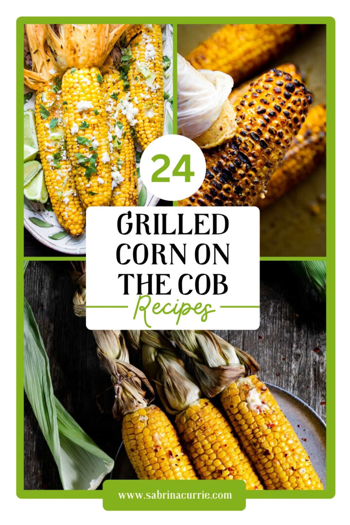 Top 24+ Grilled Corn On The Cob Recipes To Make Now! - West Coast ...