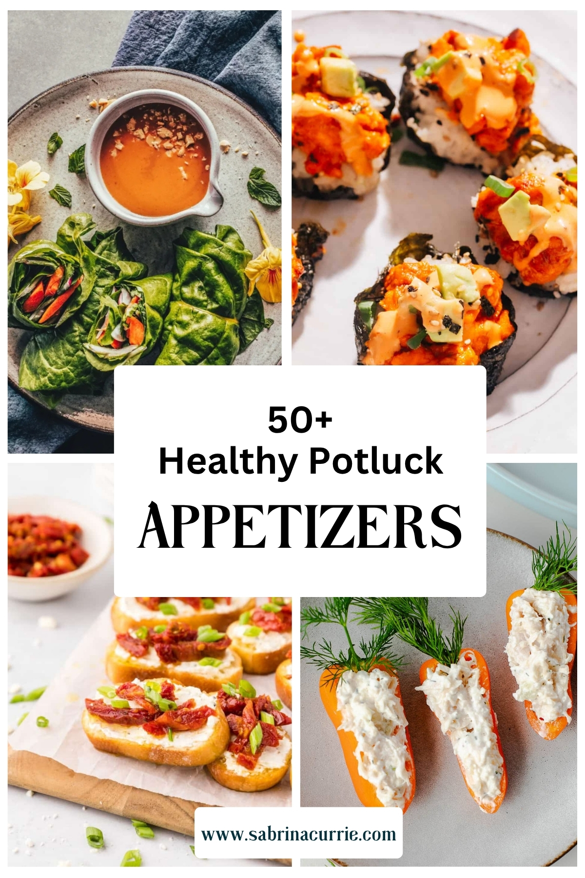 Pinterest collage of 4 brightly colored, vegetable based appetizers with the post title, 50+ Healthy Potluck Appetizers, on a banner in the middle. 