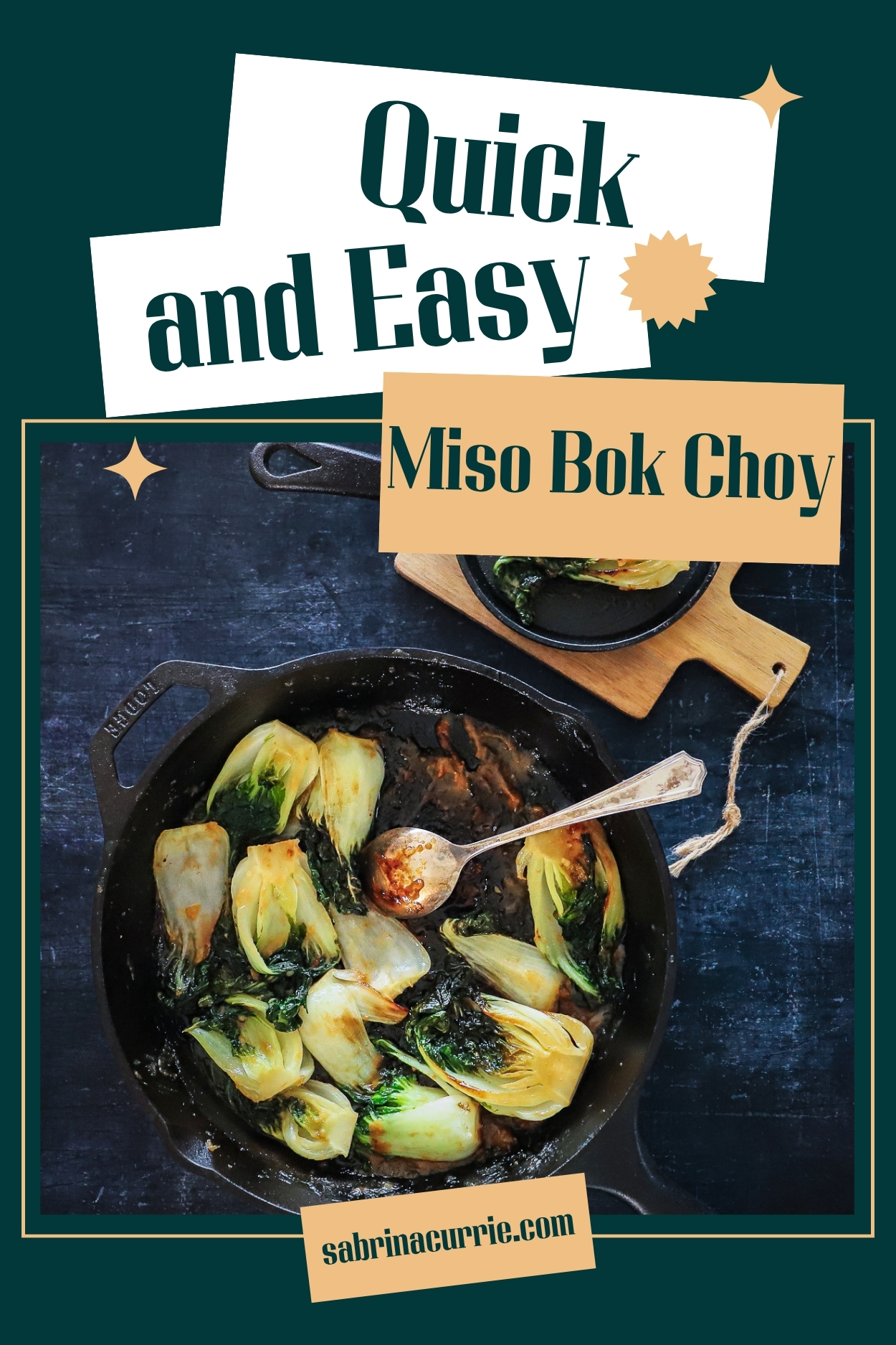 A pan of cooked miso glazed bok choy with the recipe title in a banner above.
