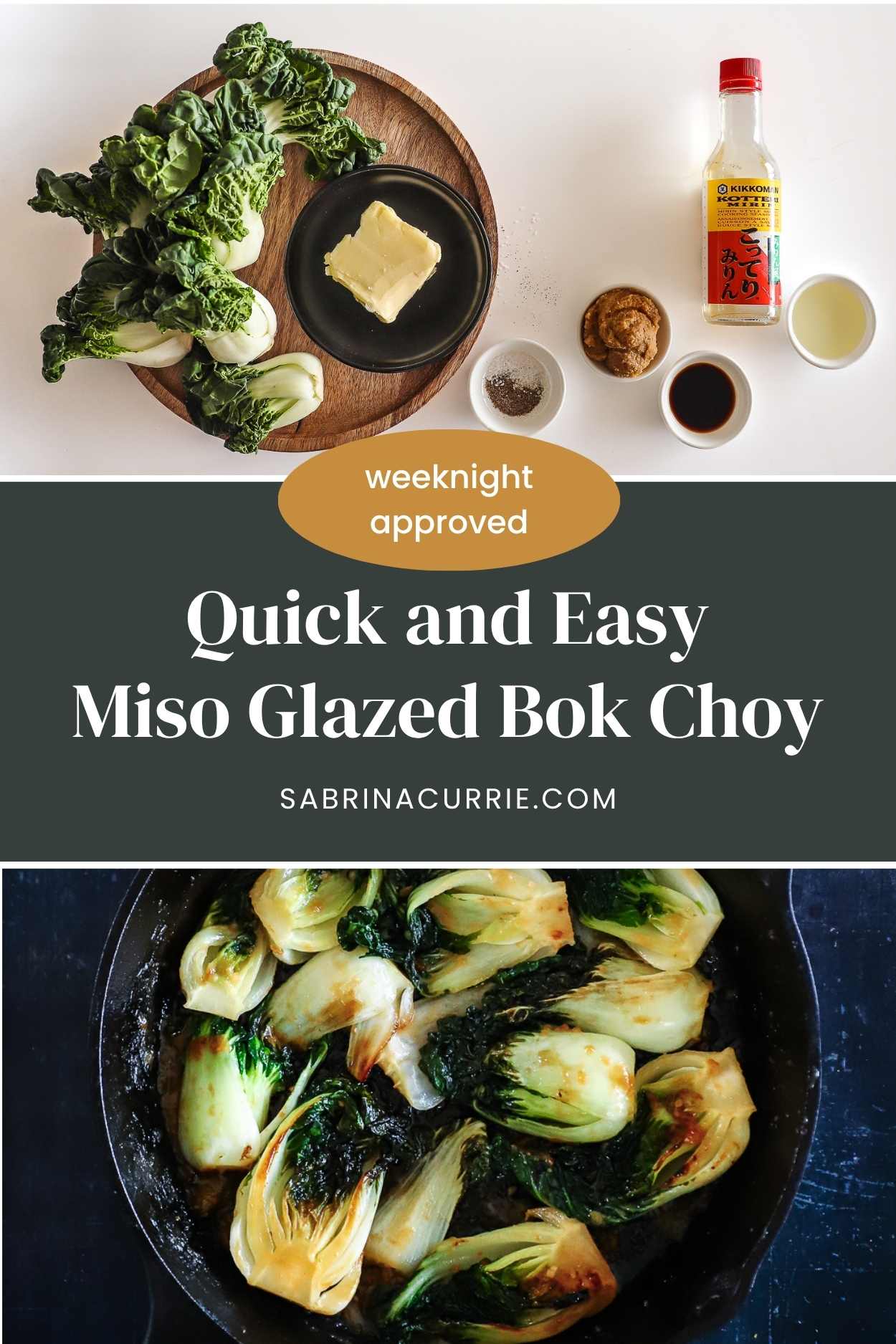 Tall Pinterest graphic showing the ingredients for the recipe in the top photo, and the finished glazed bok choy in a pan below.